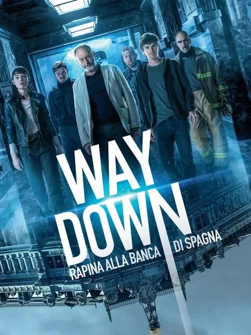 Locandina di Way Down - Rapina alla Banca di Spagna