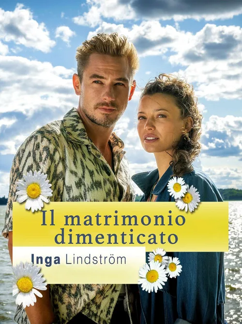 Locandina di Inga Lindstrom - Il matrimonio dimenticato