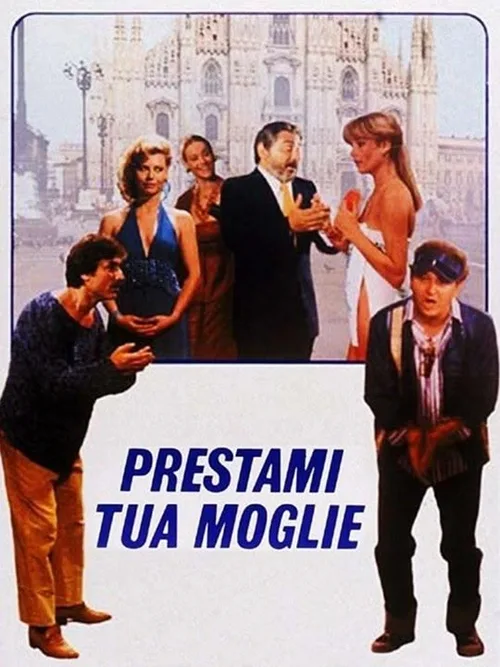 Locandina di Prestami tua moglie