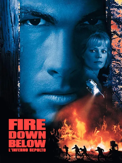Locandina di Fire Down Below L'inferno Sepolto