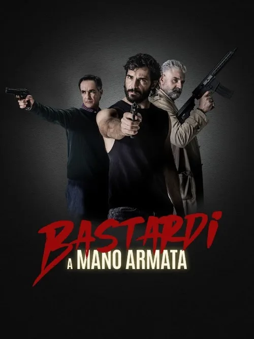 Locandina di Bastardi a mano armata