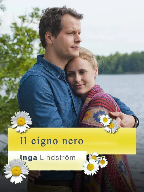 Locandina di Inga Lindstrom - il cigno nero