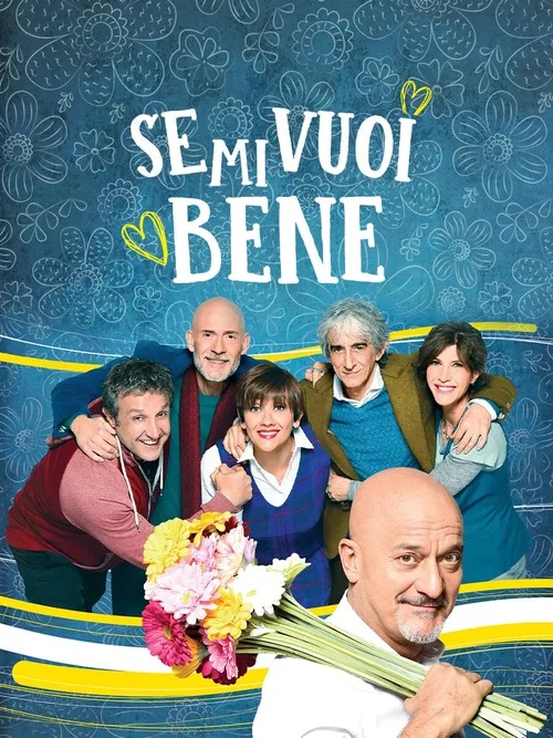 Locandina di Se mi vuoi bene