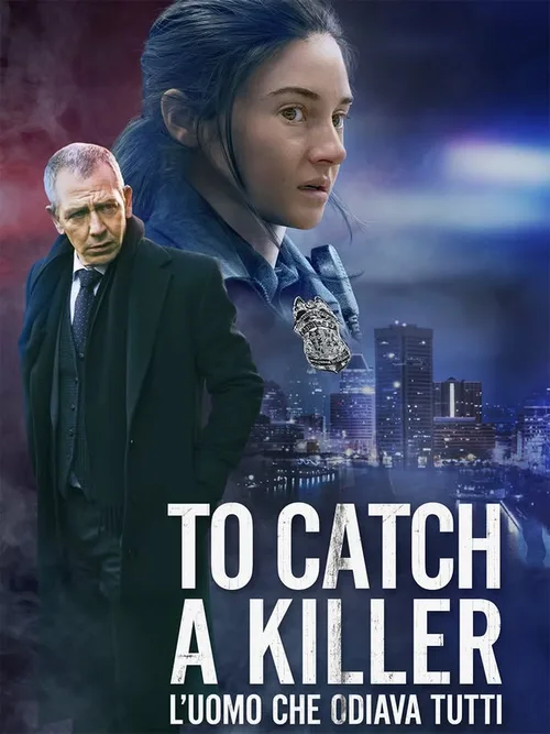 Locandina di To Catch A Killer - L'uomo che odiava tutti