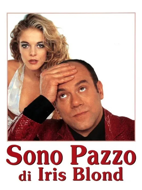 Locandina di Sono pazzo di Iris Blond