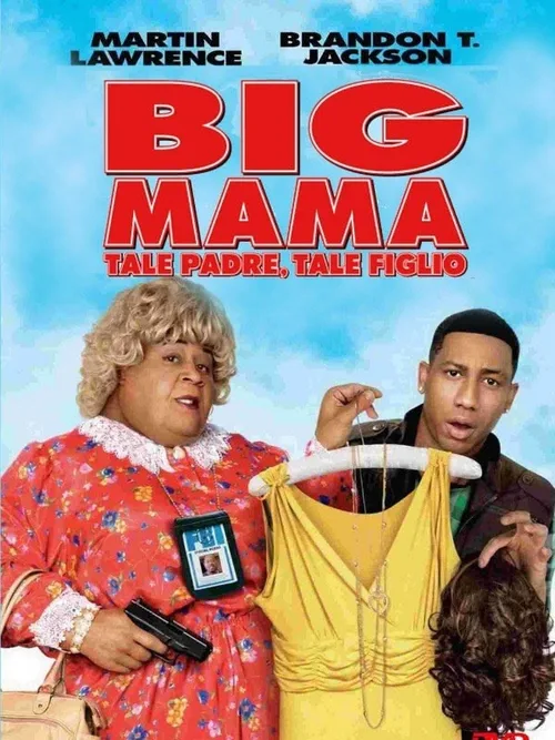 Locandina di Big Mama: tale padre tale figlio