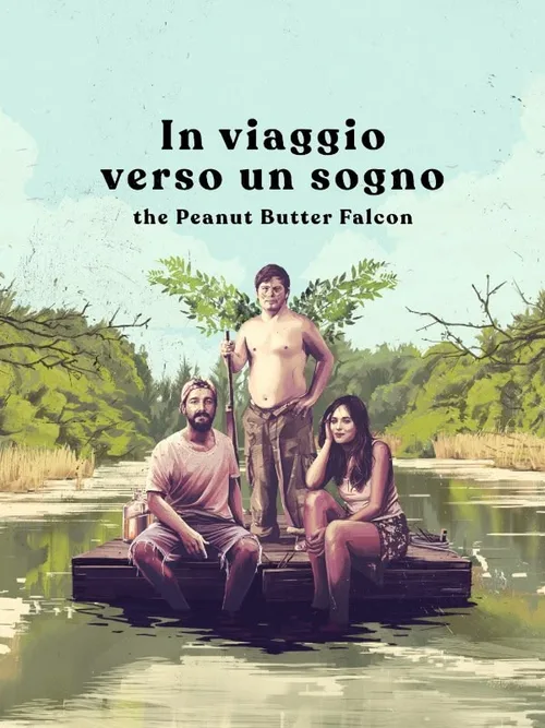 Locandina di In viaggio verso un sogno - The Peanut Butter Falcon