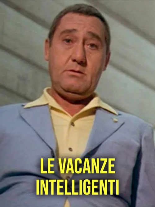 Locandina di Le vacanze intelligenti - Dove vai in vacanza