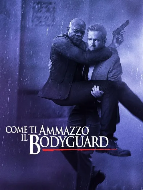 Locandina di Come ti ammazzo il bodyguard