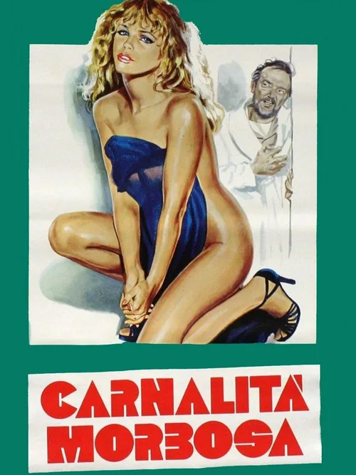 Locandina di Carnalita' morbosa