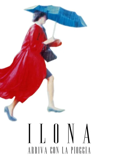 Locandina di Ilona arriva con la pioggia