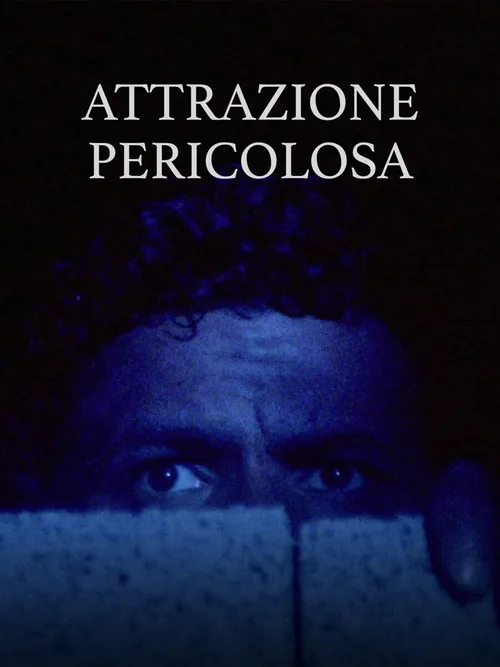 Locandina di Attrazione pericolosa