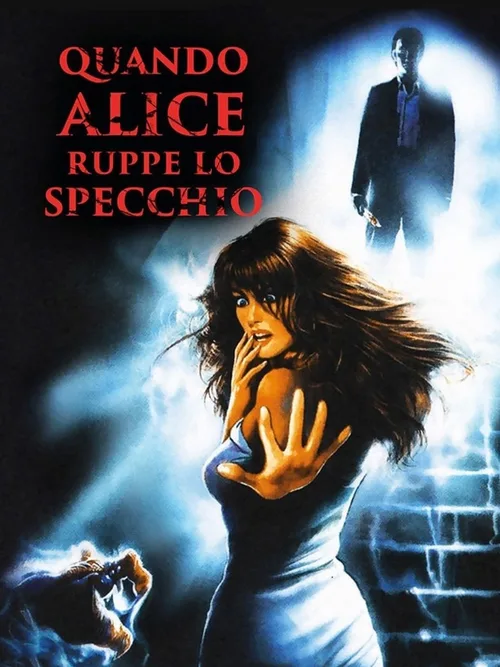 Locandina di Quando Alice ruppe lo specchio