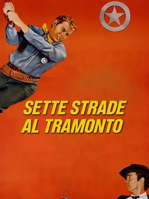 Locandina di Sette strade al tramonto