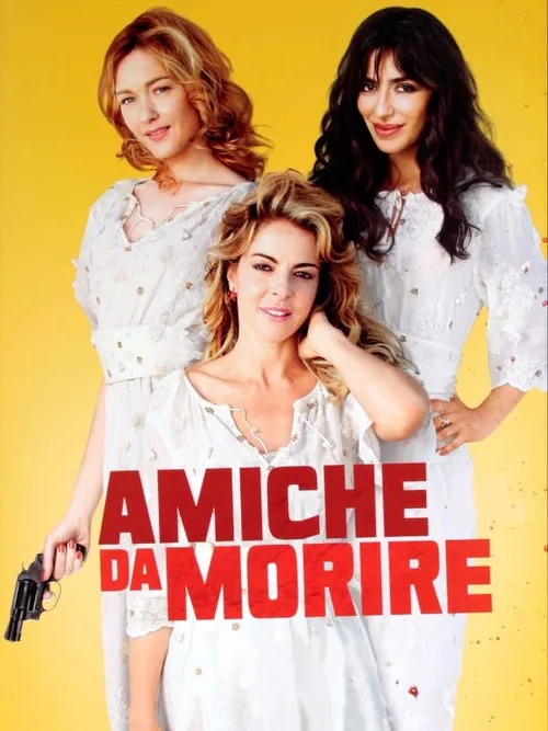 Locandina di Amiche da morire